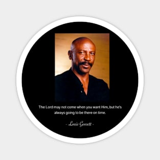 Louis gossett jr Lord Quote Magnet